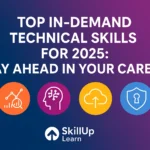 Top In-Demand Technical Skills for 2025: Stay Ahead in Your Career